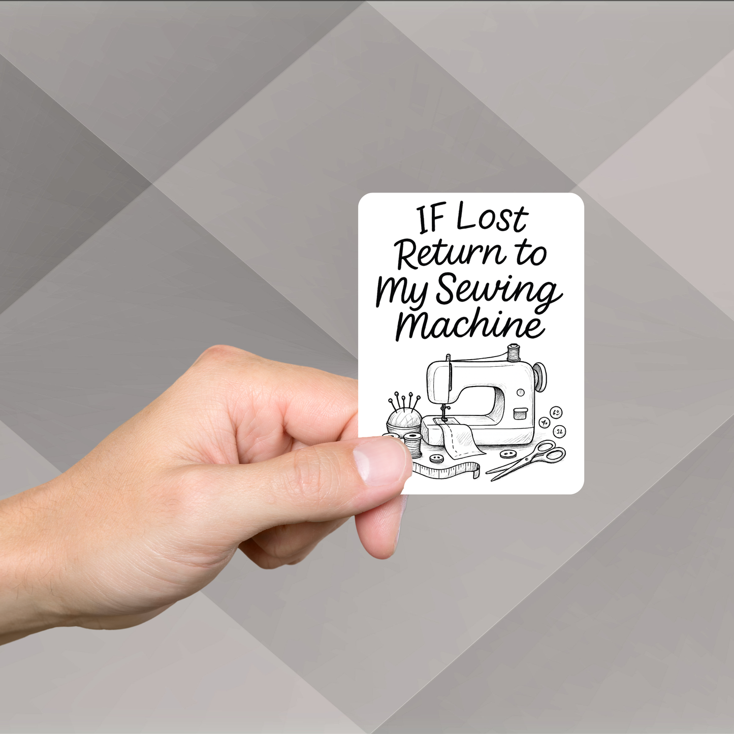 If Lost Return to My Sewing Machine Stickers – Sewing Humor Glossy Vinyl Decals