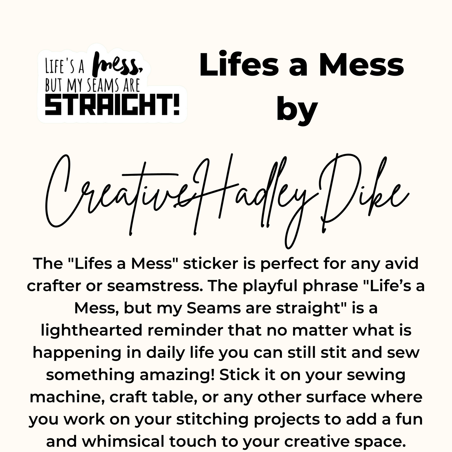 Sassy Sewing Sticker - Life's a mess but my Seams are Straight