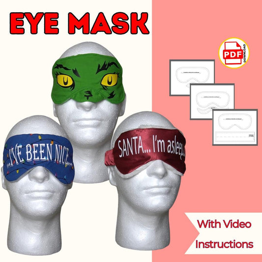 Eye mask sewing pattern cover with grinch green, I've been nice and Santa I'm asleep sleep masks on foam heads, with video