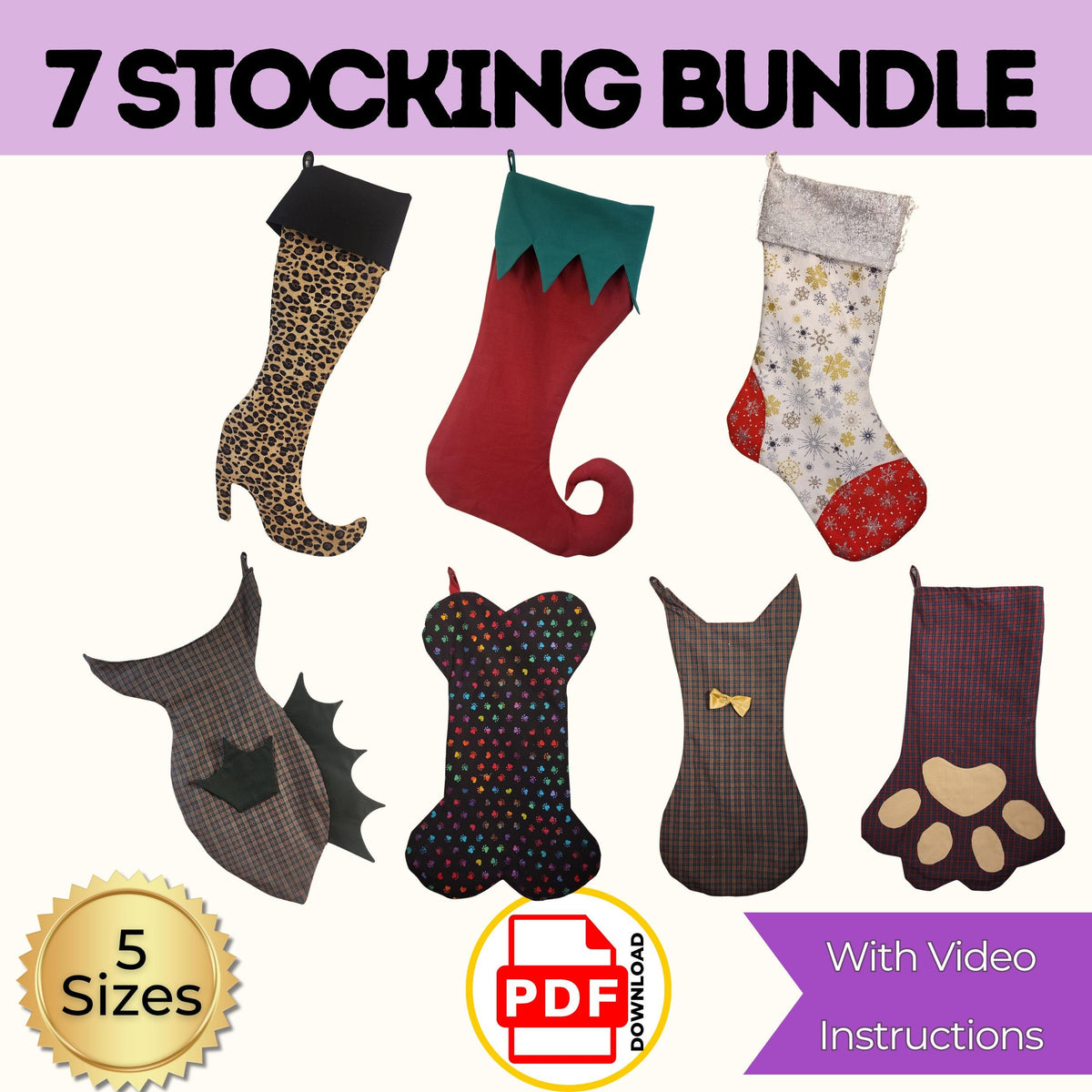 7 stocking bundle sewing pattern cover showing high heel, elf, classic, fish, dog bone, cat and paw stockings, 5 sizes, video instructions, PDF download
